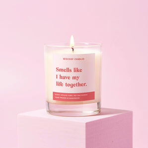 Funny Gift Candle Smells Like I Have My Life Together